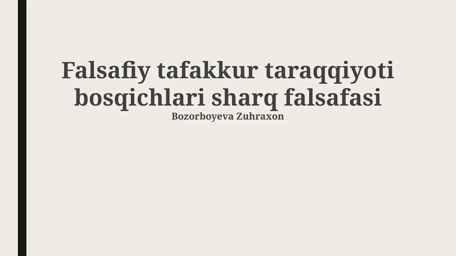 Falsafiy tafakkur taraqqiyoti bosqichlari sharq falsafasi 1