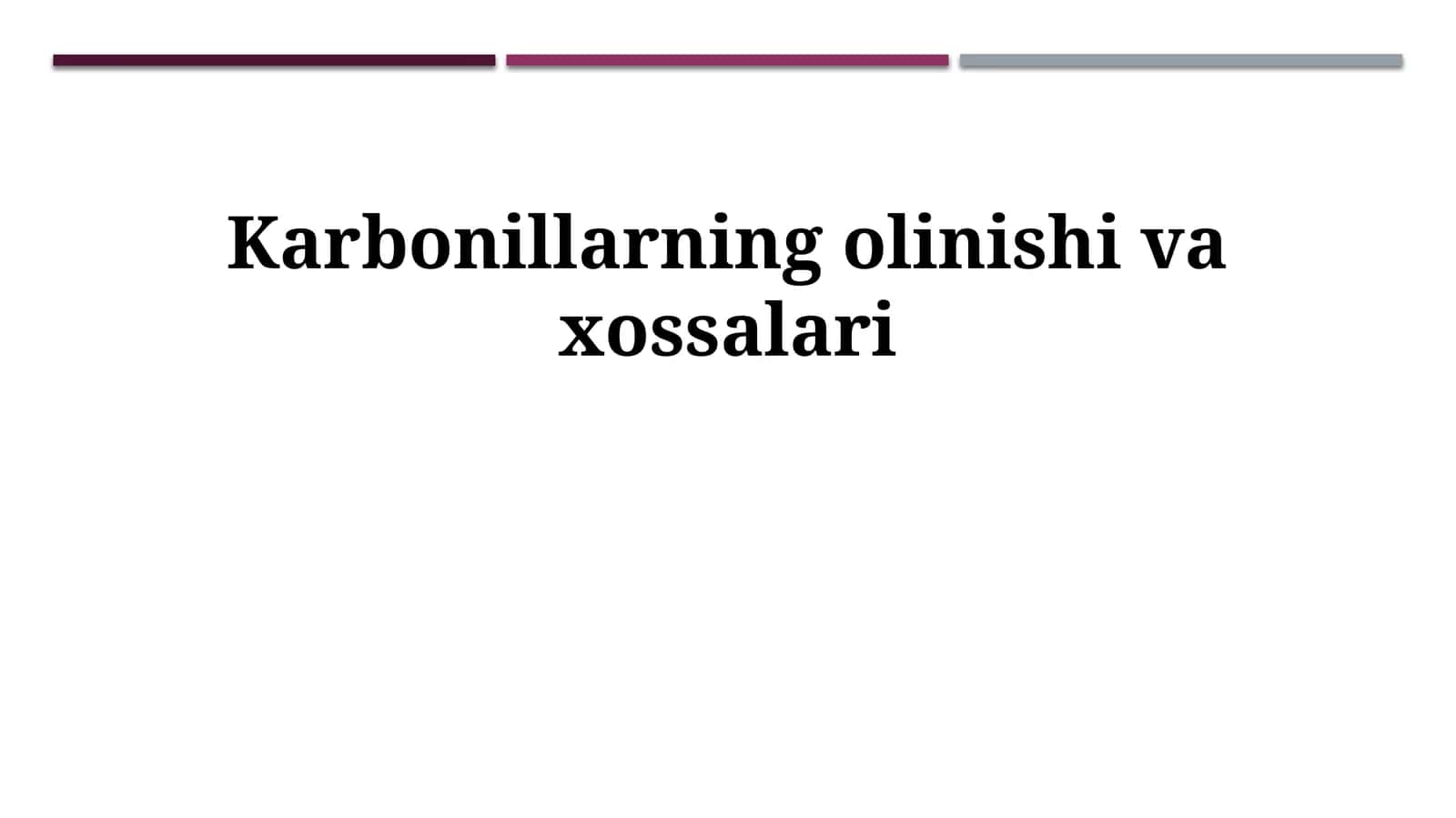 Karbonillarning olinishi va xossalari 1
