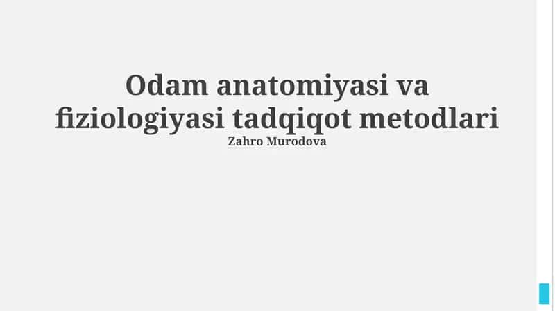 Odam anatomiyasi va fiziologiyasi tadqiqot metodlari 1