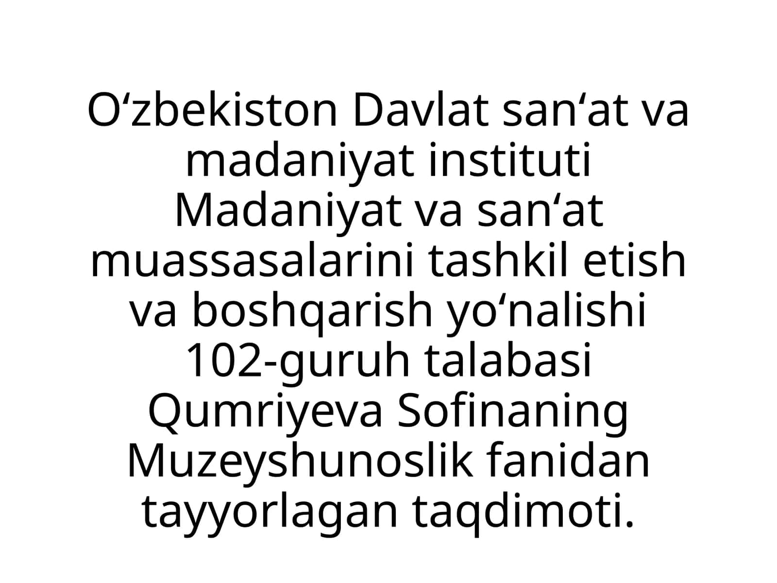 Muzeyshunoslik fanidan tayyorlagan taqdimoti 1