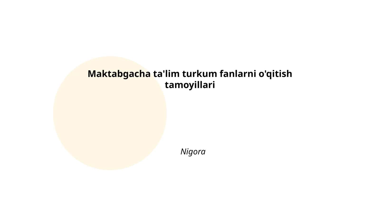 Maktabgacha ta'lim turkum fanlarni o'qitish tamoyillari 1