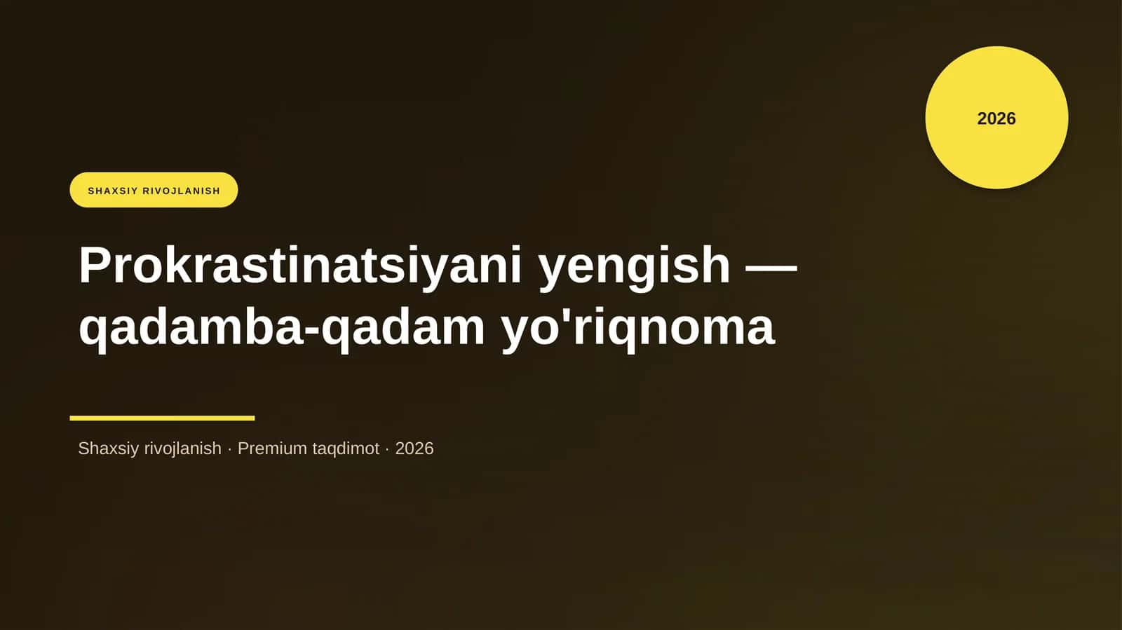 Prokrastinatsiyani yengish — qadamba-qadam yo'riqnoma 1