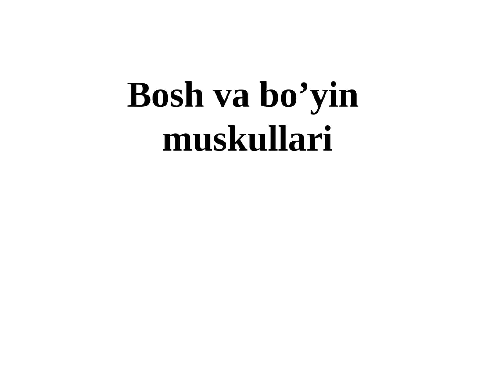 Bosh va bo’yin muskullari 1
