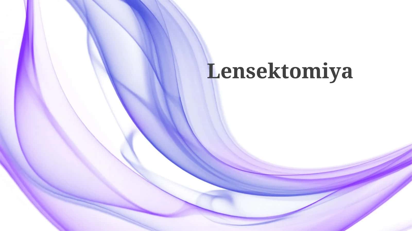 Lensektomiya 1