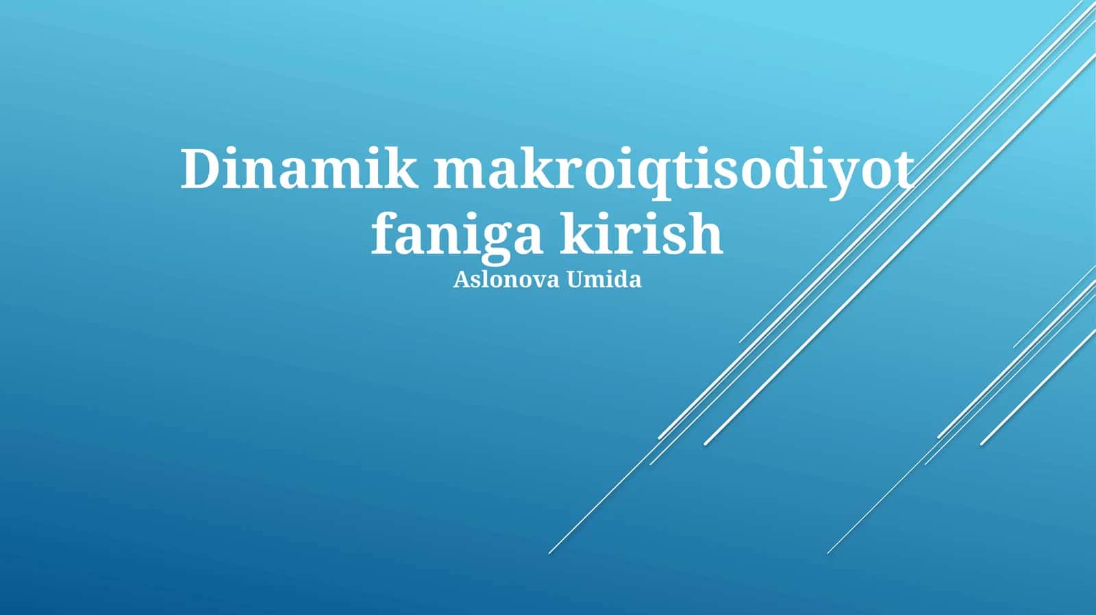 Dinamik makroiqtisodiyot faniga kirish 1