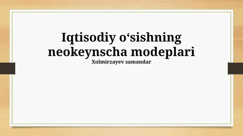 Iqtisodiy oʻsishning neokeynscha modeplari 1