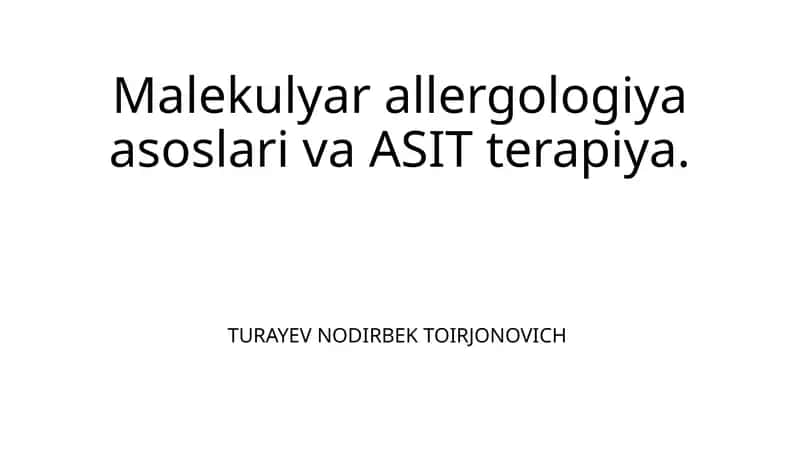 Malekulyar allergologiya asoslari va ASIT terapiya 1