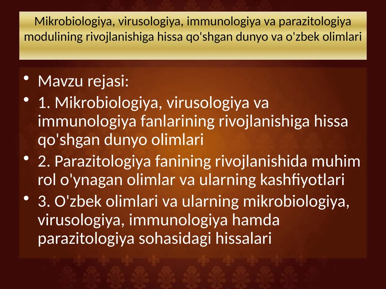 Mikrobiologiya, virusologiya, immunologiya va parazitologiya modulining rivojlanishiga hissa qo'shgan dunyo va o'zbek olimlari taqdimot 1