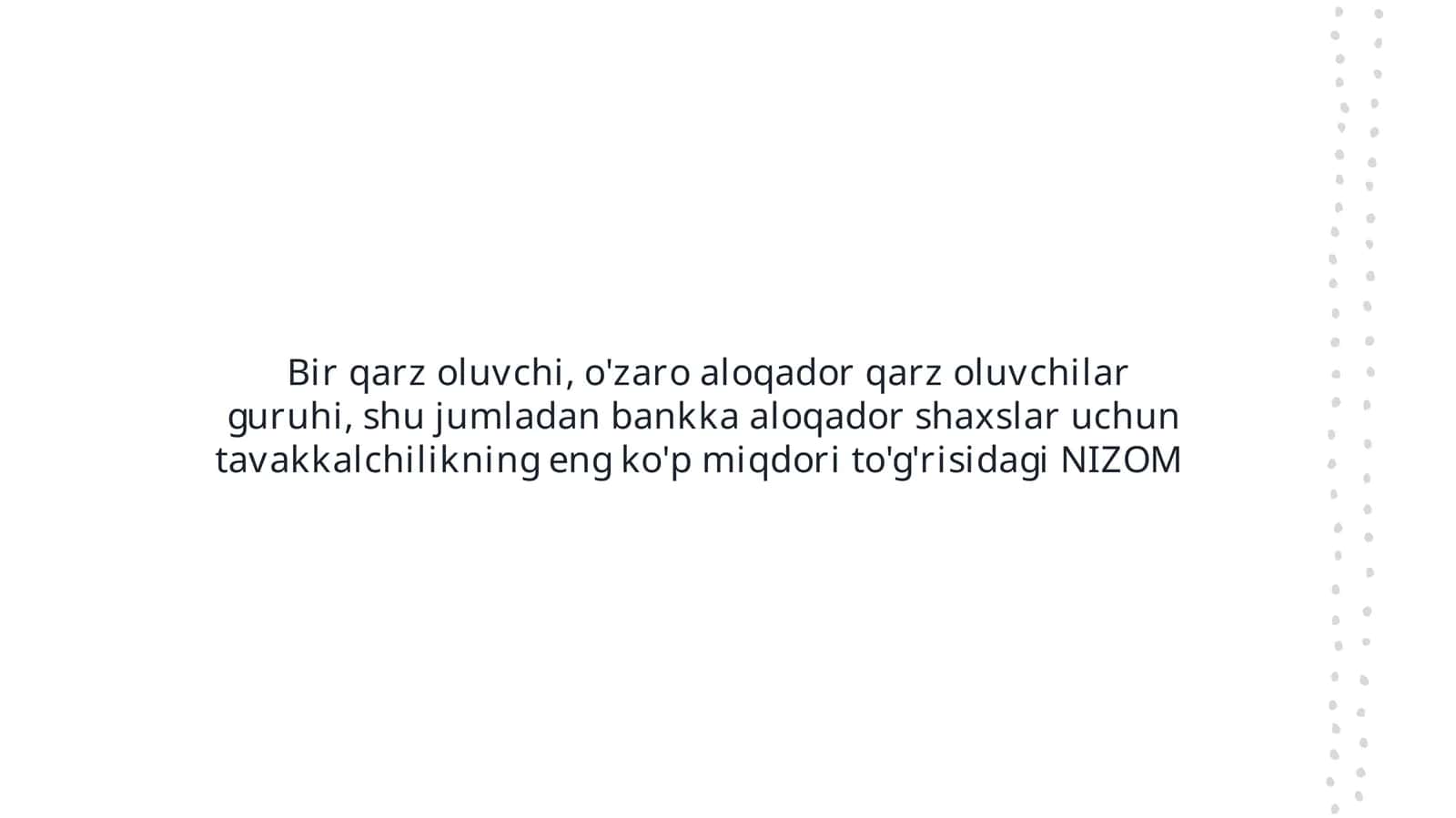 Bir qarz oluvchi, o'zaro aloqador qarz oluvchilar guruhi, shu jumladan bankka aloqador shaxslar uchun tavakkalchilikning eng ko'p miqdori to'g'risidagi NIZOM 1