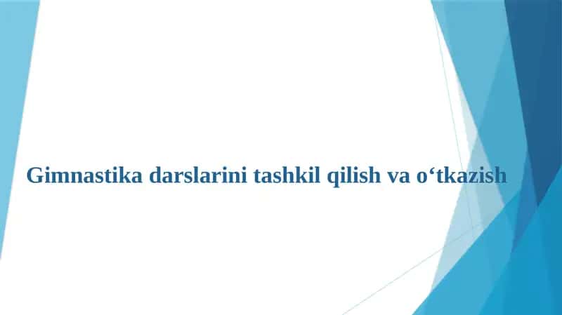 Gimnastikadarslarini tashkil qilish va o‘tkazish ppt 1