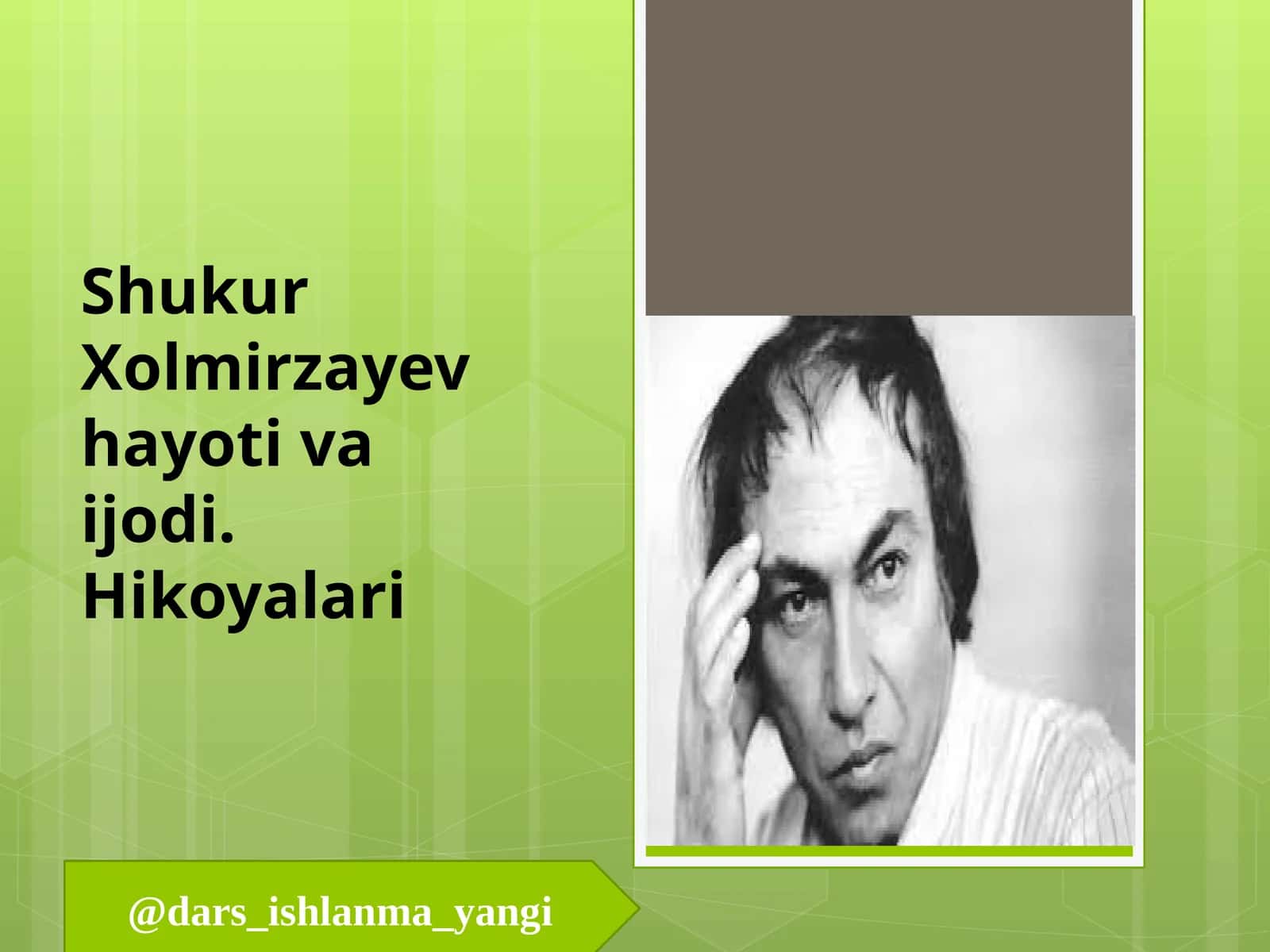 Shukur  Xolmirzayev  hayoti  va  ijodi.  Hikoyalari 1