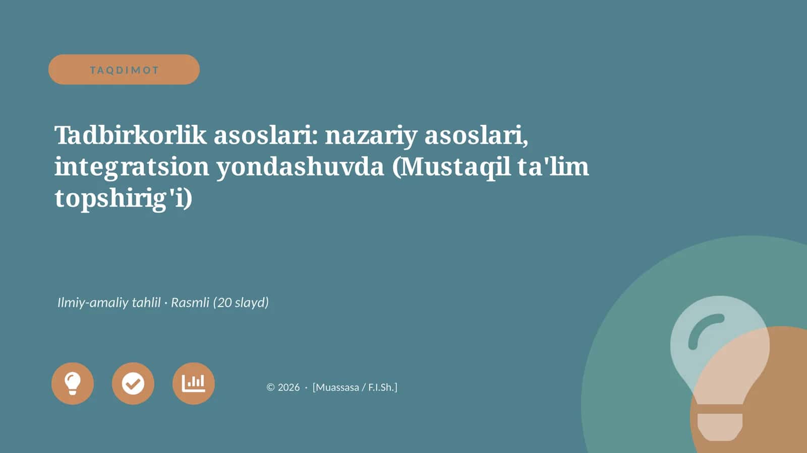 Tadbirkorlik asoslari: nazariy asoslari, integratsion yondashuvda (Mustaqil ta'lim topshirig'i) 1