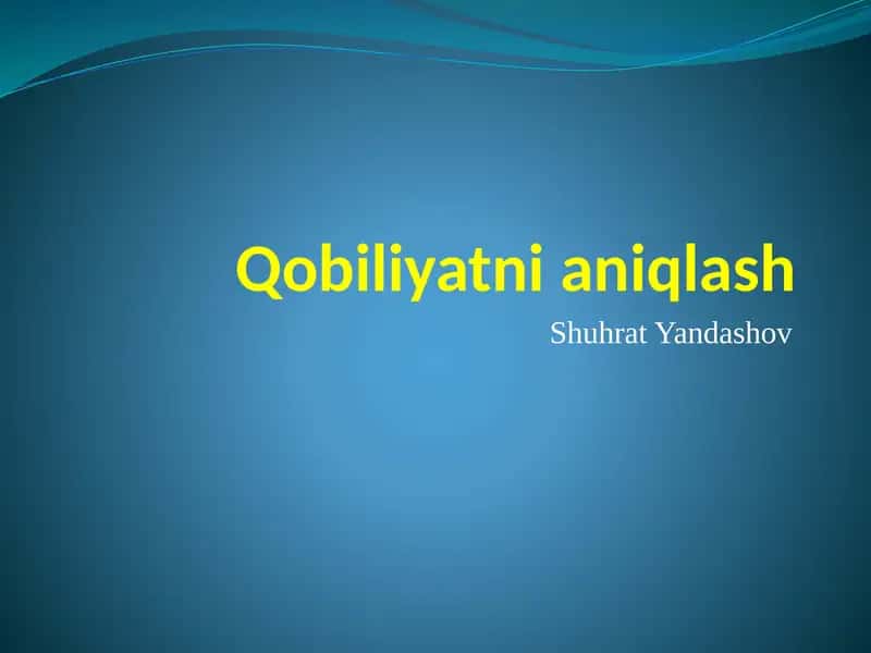 Qobiliyatni aniqlash 1