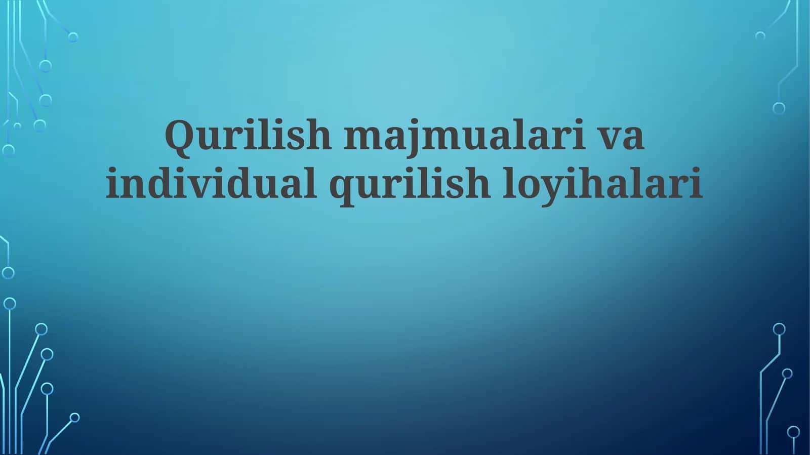 Qurilish majmualari va individual qurilish loyihalari 1