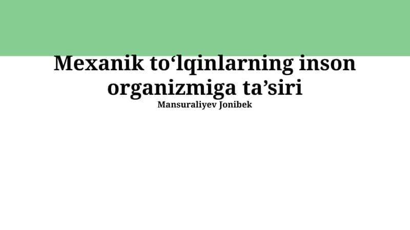 Mexanik toʻlqinlarning inson organizmiga ta’siri 1