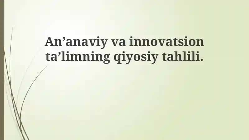 An'anaviy va innovatsion ta'limning qiyosiy tahlili