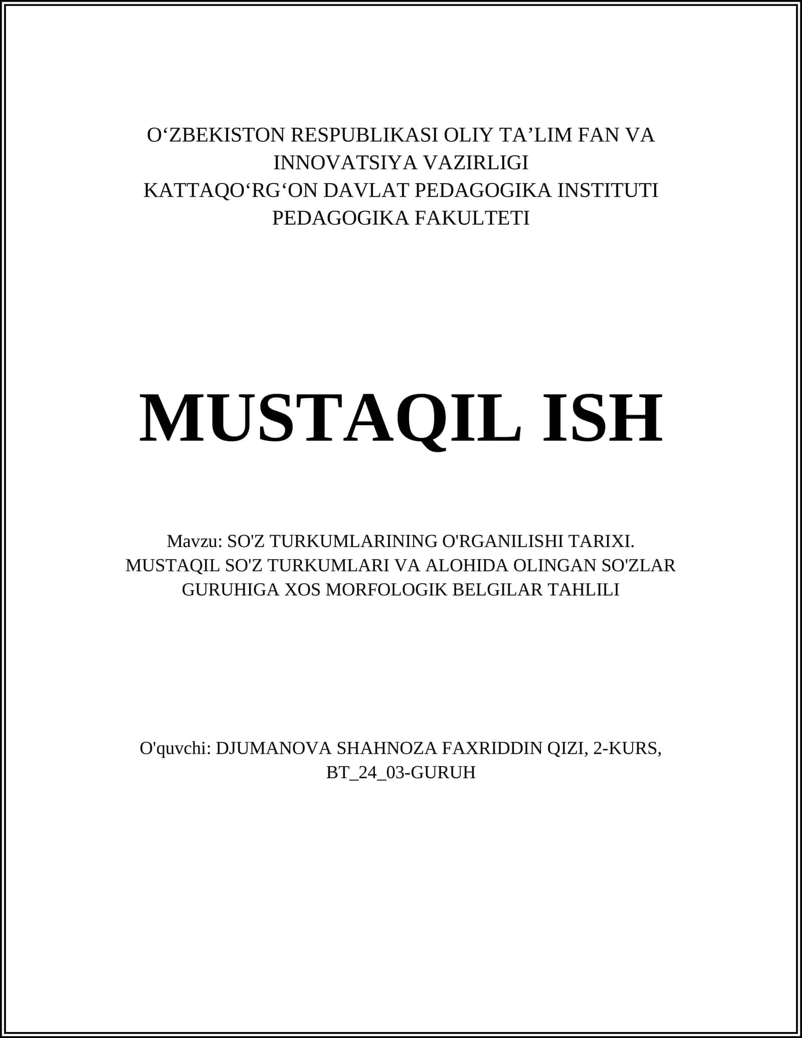SO'Z TURKUMLARINING O'RGANILISHI TARIXI. MUSTAQIL SO'Z TURKUMLARI VA ALOHIDA OLINGAN SO'ZLAR GURUHIGA XOS MORFOLOGIK BELGILAR TAHLILI 1