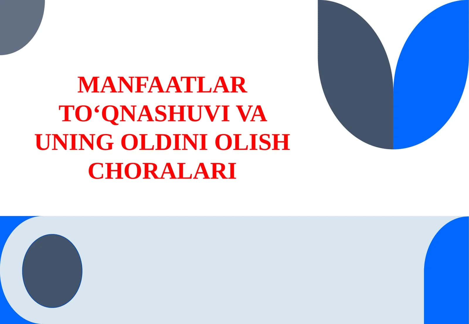 MANFAATLAR TO‘QNASHUVI VA UNING OLDINI OLISH CHORALARI 1