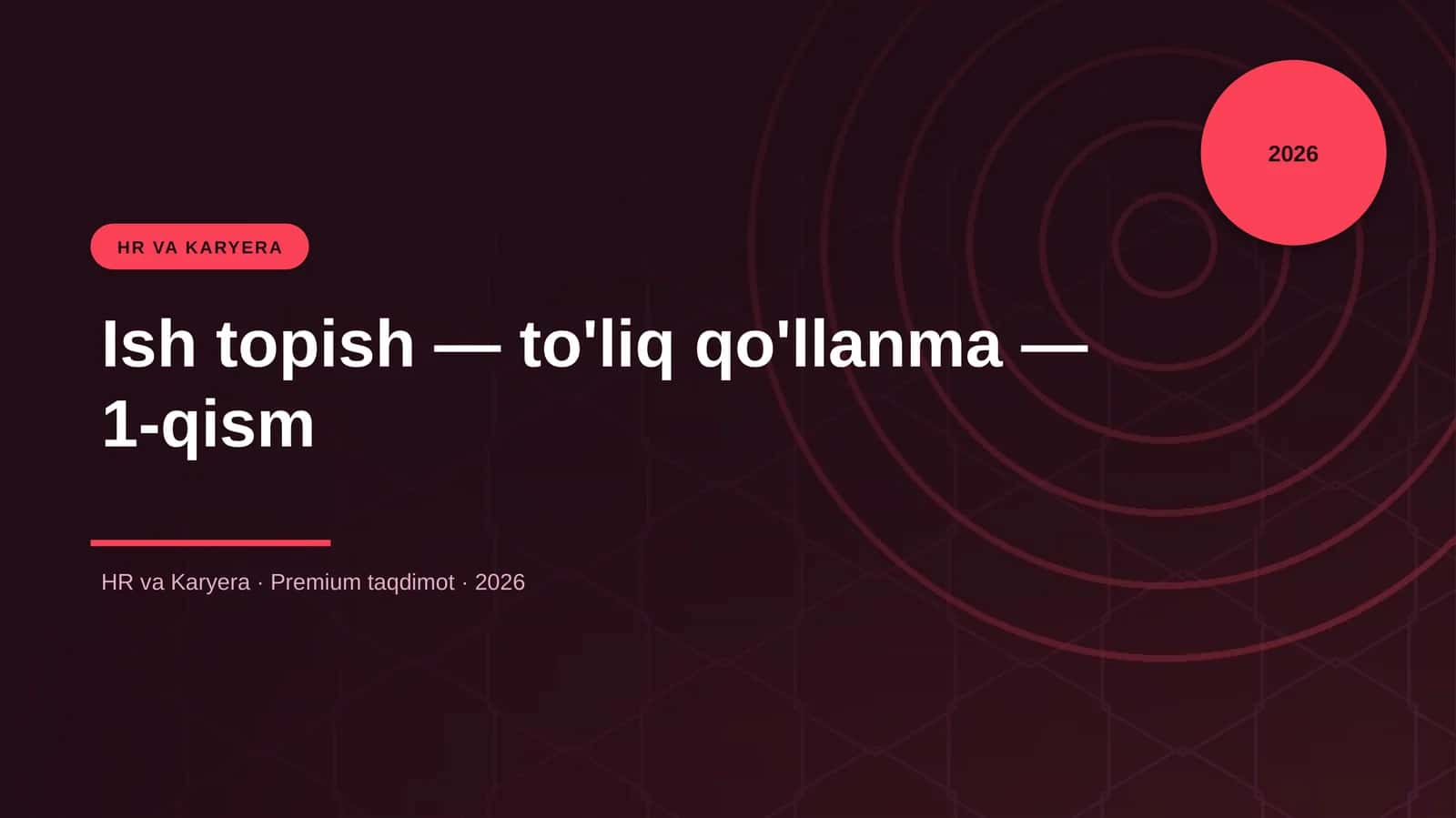 Ish topish — to'liq qo'llanma — 1-qism 1