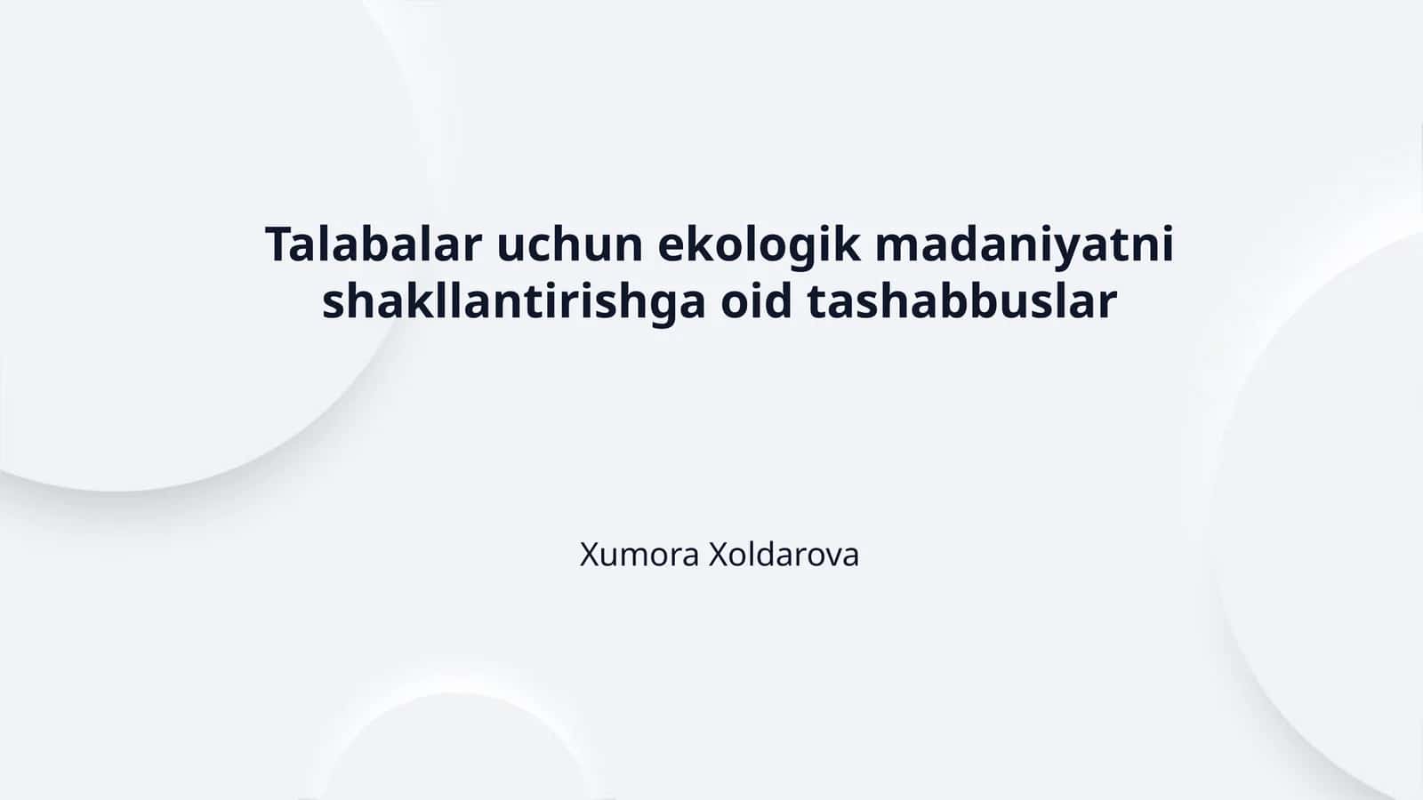 Talabalar uchun ekologik madaniyatni shakllantirishga oid tashabbuslar 1