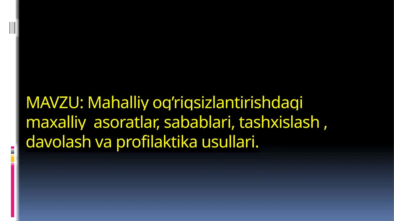 Маҳаллий оғриқсизлантириш(анестезия) 1