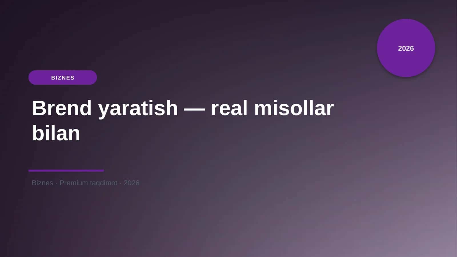 Brend yaratish — real misollar bilan 1