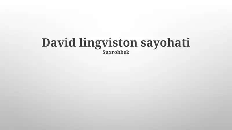 David lingviston sayohati 1
