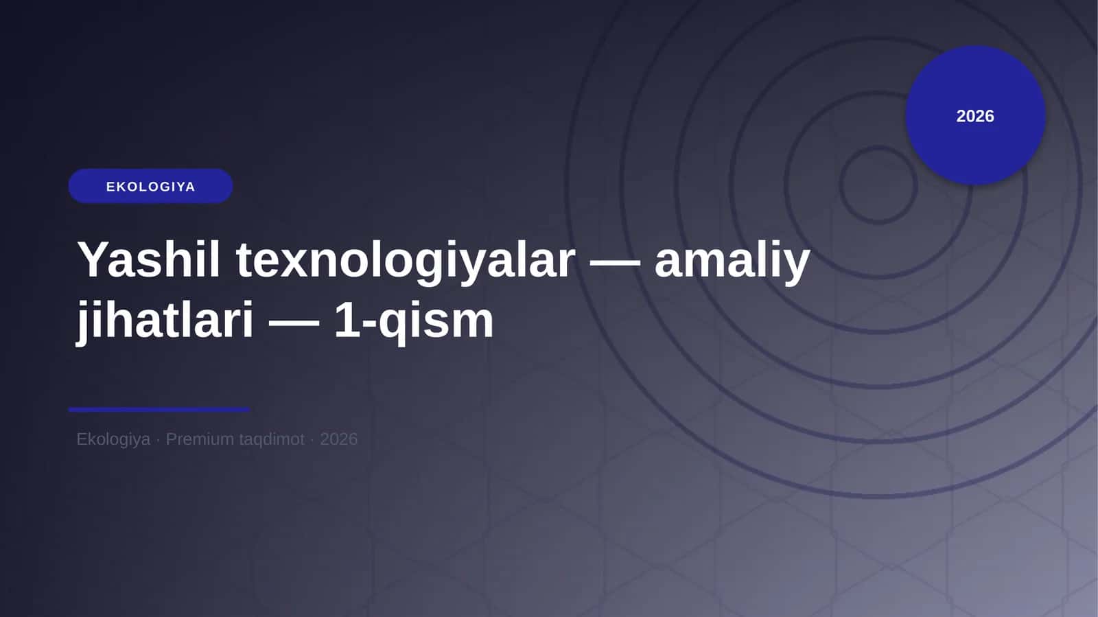 Yashil texnologiyalar — amaliy jihatlari — 1-qism 1