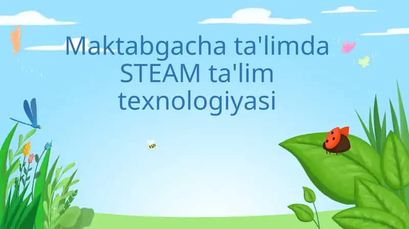 Maktabgacha ta'limda STEAM ta'lim texnologiyasi 1