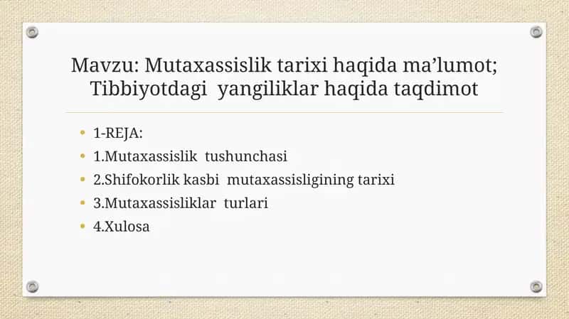 Mutaxassislik tarixi haqida ma’lumot; Tibbiyotdagi  yangiliklar haqida taqdimot 1