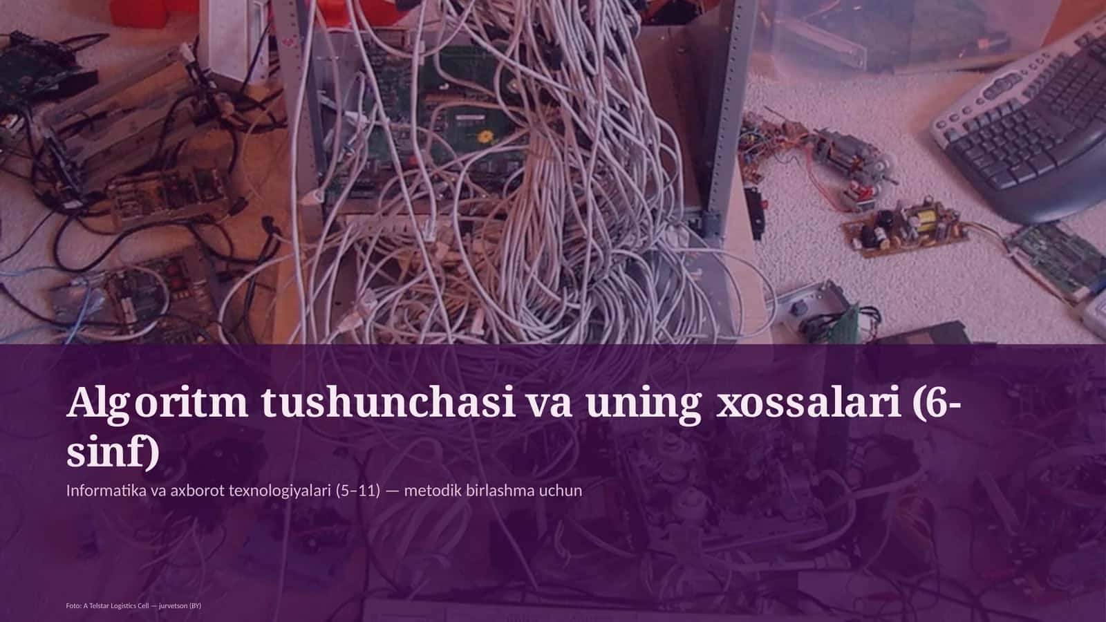 Algoritm tushunchasi va uning xossalari (6-sinf) 1