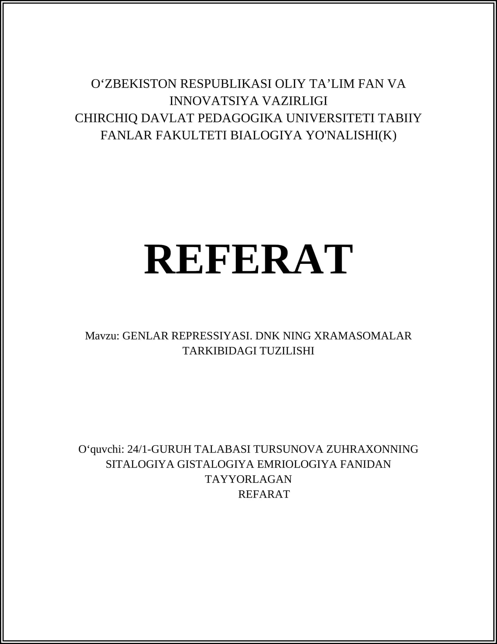 GENLAR REPRESSIYASI. DNK NING XRAMASOMALAR TARKIBIDAGI TUZILISHI 1