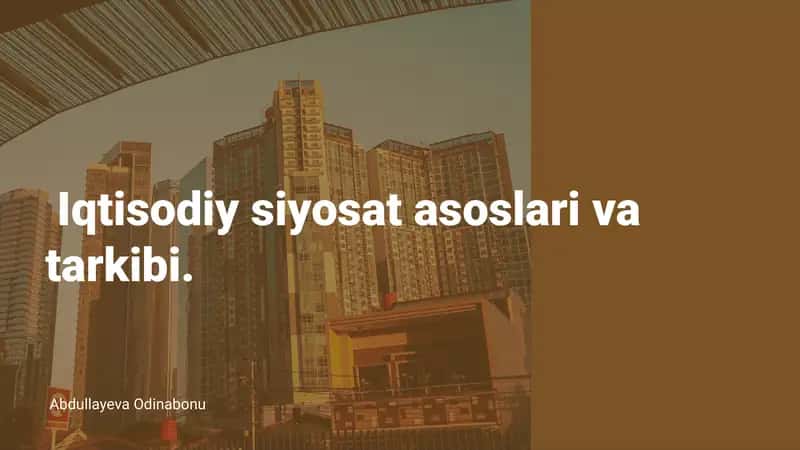 Iqtisodiy siyosat asoslari va tarkibi 1