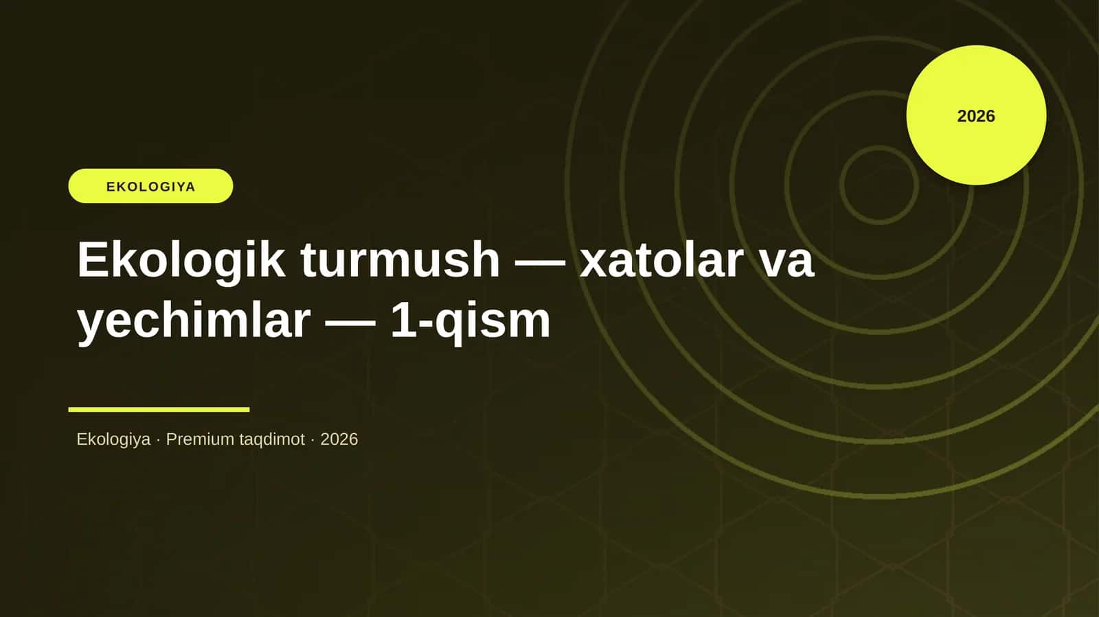Ekologik turmush — xatolar va yechimlar — 1-qism 1