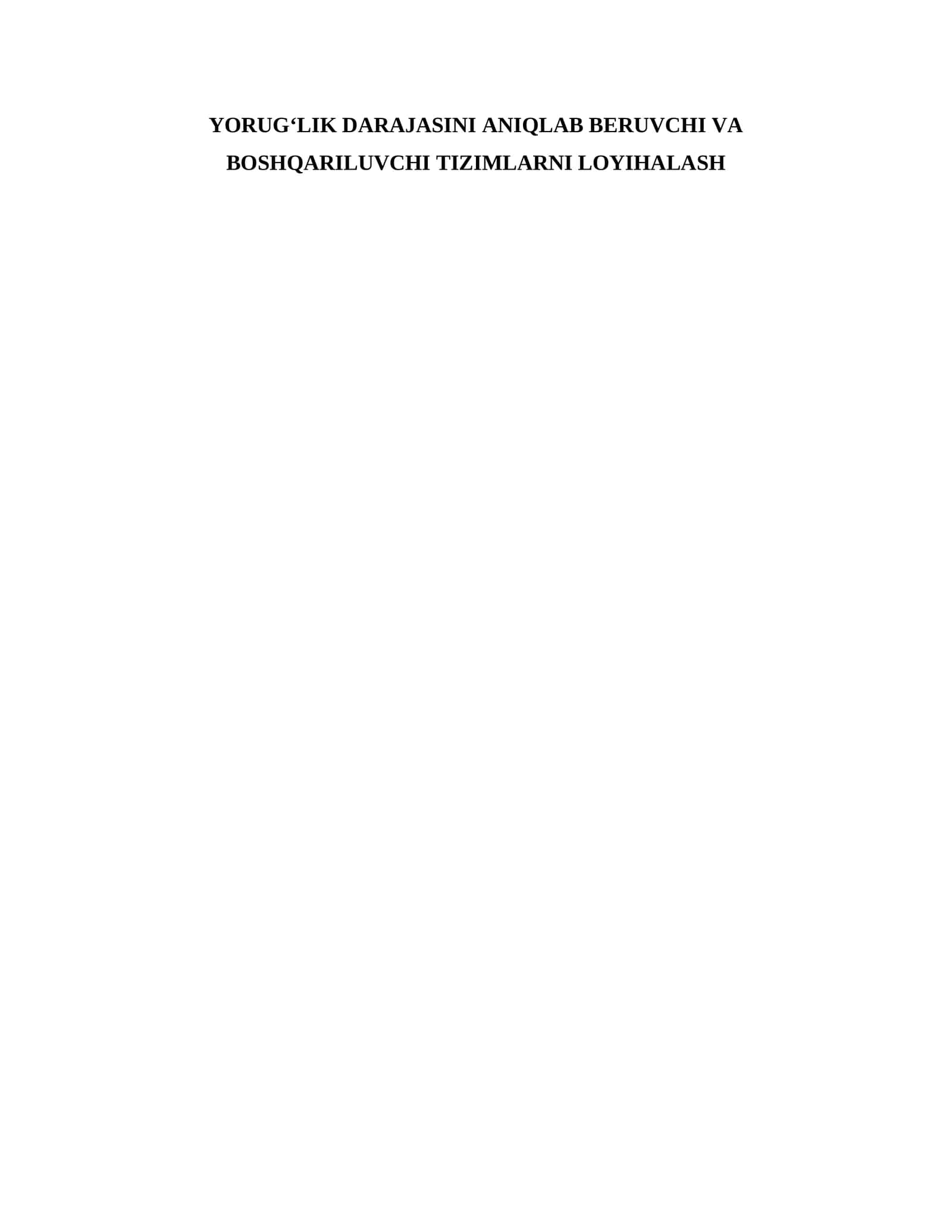Yorugʻlik darajasini aniqlab beruvchi va boshqariluvchi tizimlarni loyihalash 1