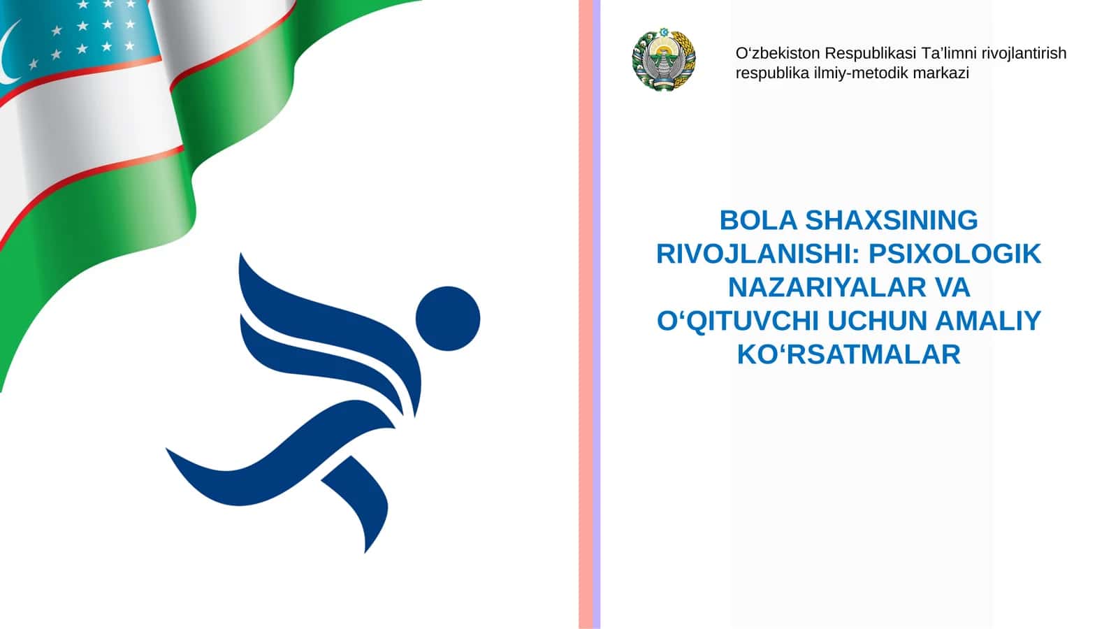 BOLA SHAXSINING RIVOJLANISHI: PSIXOLOGIK NAZARIYALAR VA O‘QITUVCHI UCHUN AMALIY KO‘RSATMALAR 1