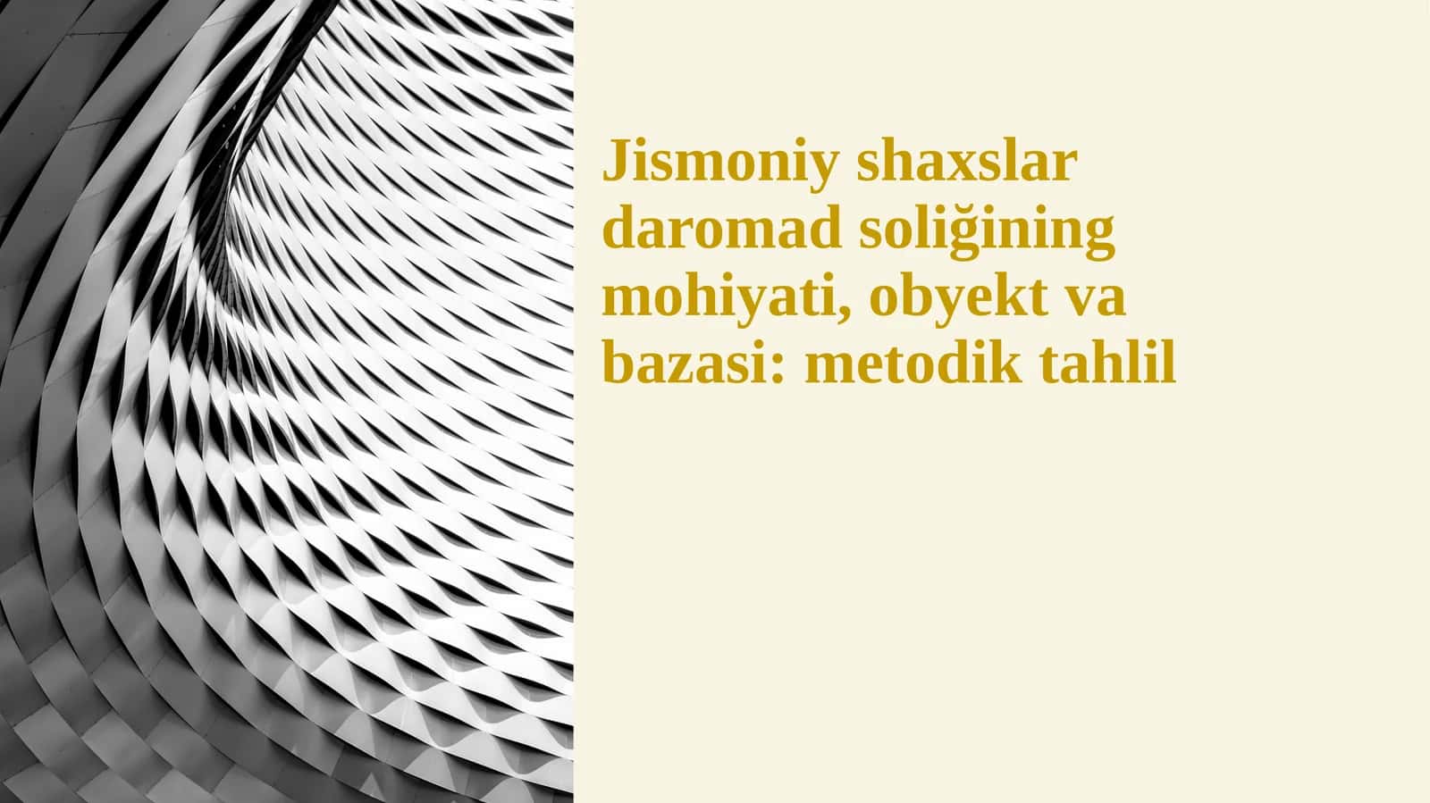 Jismoniy shaxslar daromad solig‘ining mohiyati, obyekt va bazasi metodik tahlil 1
