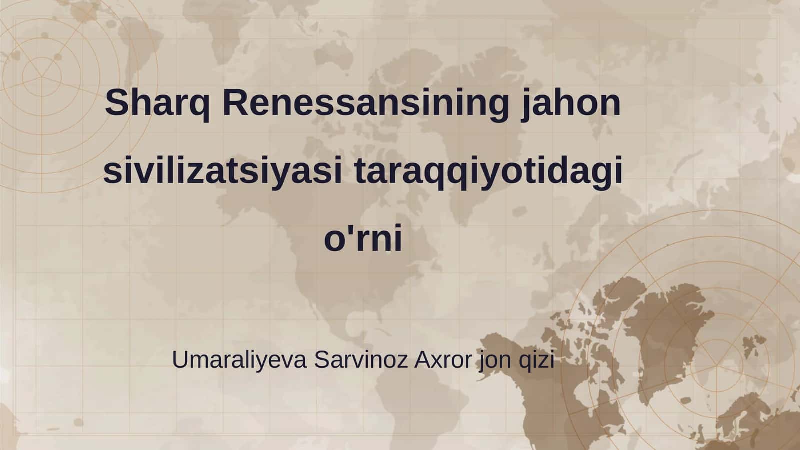 Sharq Renessansining jahon sivilizatsiyasi taraqqiyotidagi o'rni 1