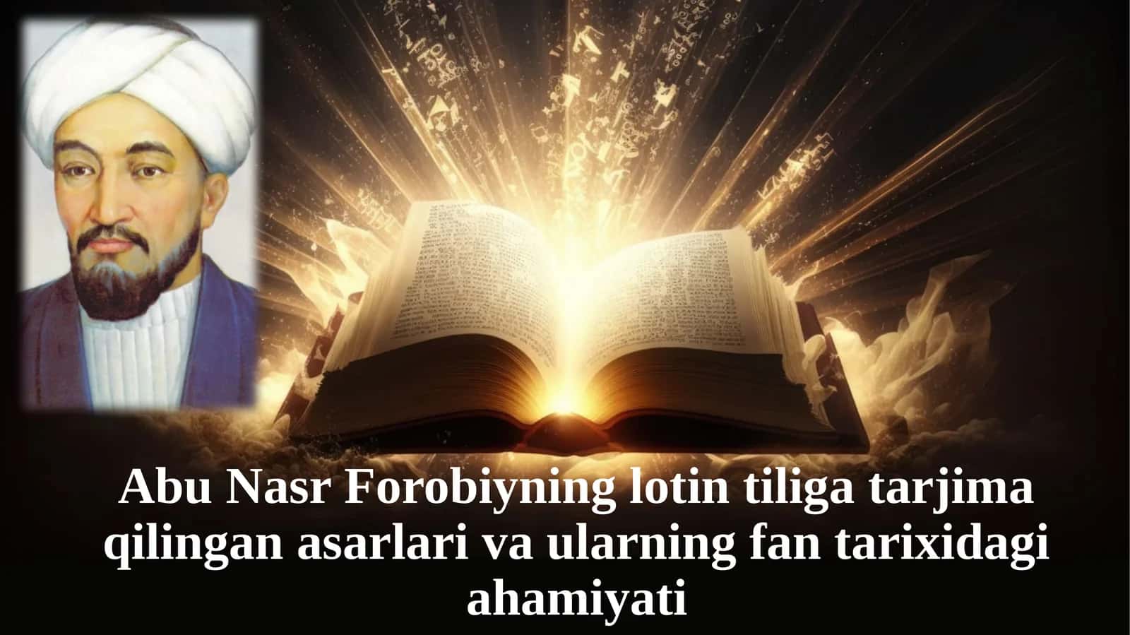 Abu Nasr Forobiyning lotin tiliga tarjima qilingan asarlari va ularning fan tarixidagi 1