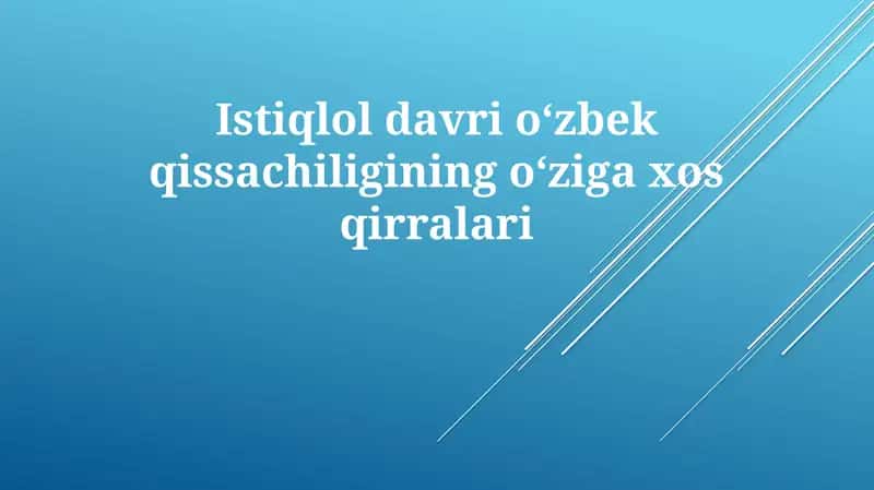 Istiqlol davri o'zbek qissachiligining o'ziga xos qirralari 1