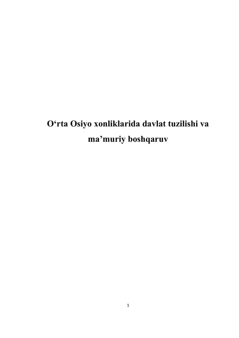 O‘rta Osiyo xonliklarida davlat tuzilishi va ma’muriy boshqaruv 1