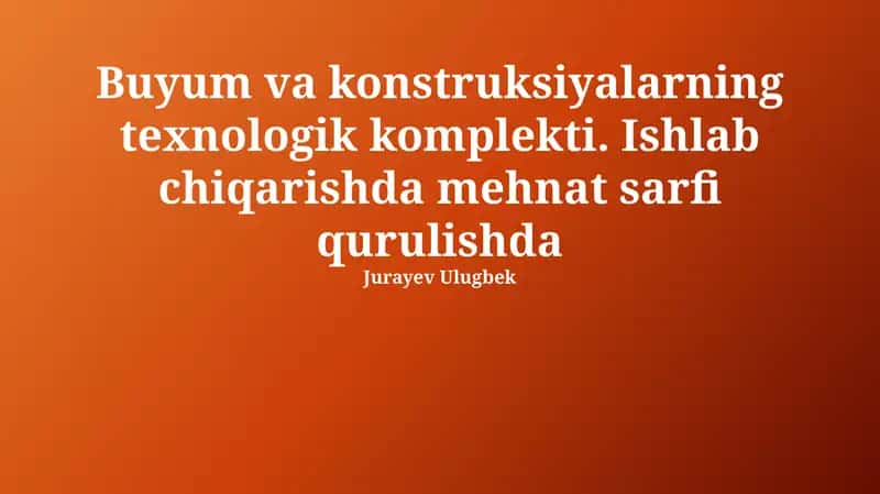 Buyum va konstruksiyalarning texnologik komplekti 1