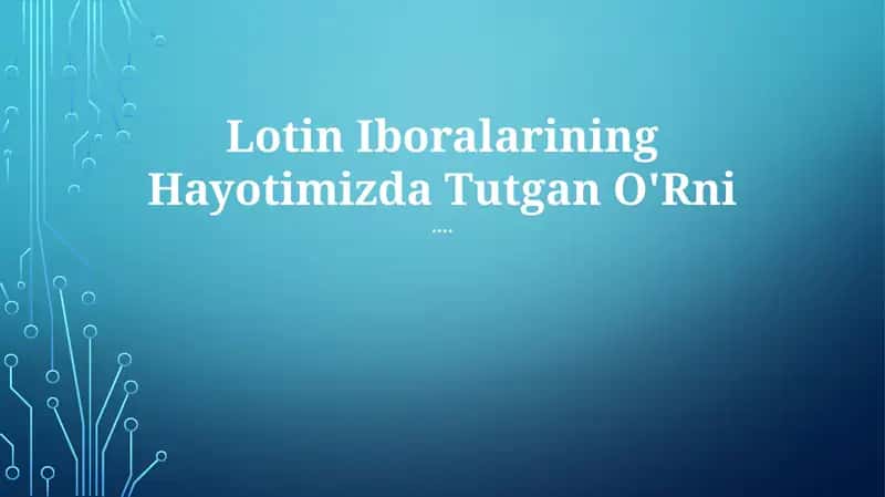 Lotin Iboralarining Hayotimizda Tutgan O'Rni 1