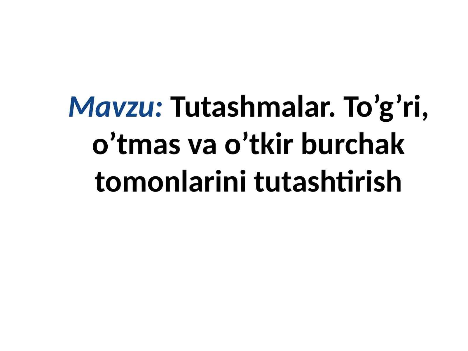Tutashmalar. To’g’ri, o’tmas va o’tkir burchak tomonlarini tutashtirish.pptx 1