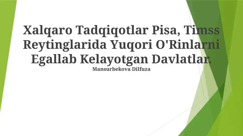 Xalqaro Tadqiqotlar Pisa, Timss Reytinglarida Yuqori O'Rinlarni Egallab Kelayotgan Davlatlar 1