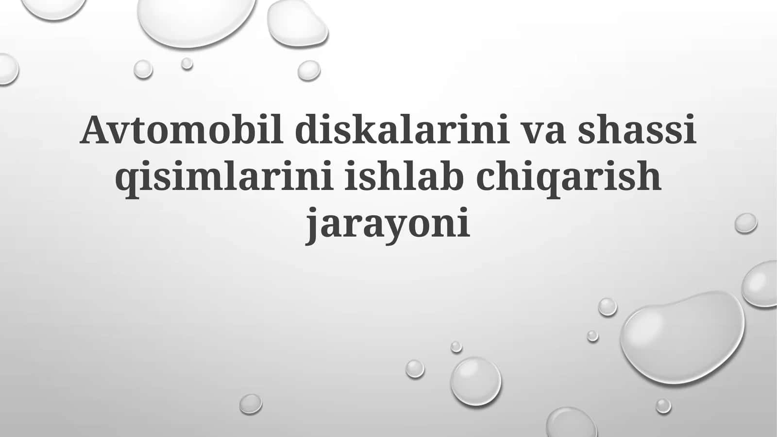Avtomobildiskalarinivashassiqisimlariniishlabchiqarishjarayoni 1