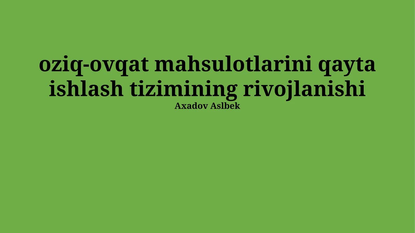 Oziq-ovqat mahsulotlarini qayta ishlash tizimining rivojlanishi 1