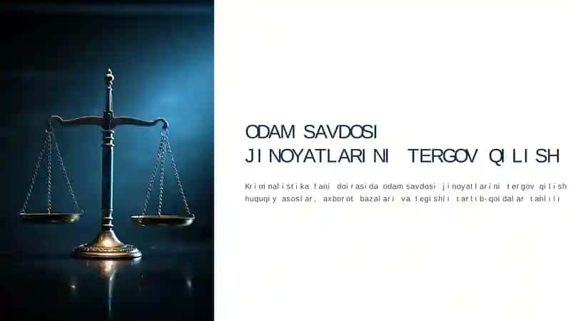 ODAM SAVDOSI JINOYATLARINI TERGOV QILISH