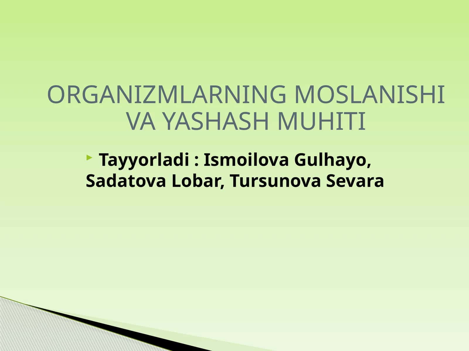 ORGANIZMLARNING MOSLANISHI VA YASHASH MUHITI 1