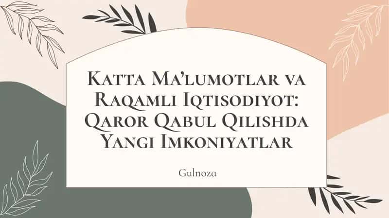 Katta Maʼlumotlar va Raqamli Iqtisodiyot: Qaror Qabul Qilishda Yangi Imkoniyatlar 1